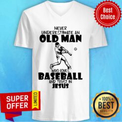 Never Underestimate An Old Man Who Loves Baseball And Trust In Jesus V-neck
