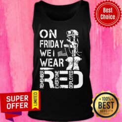 On Friday We Wear Red Remember Everyone Deployed Tank Top