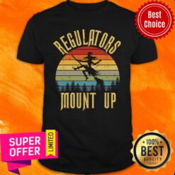 Regulators Mount Up Witch Vintage Shirt