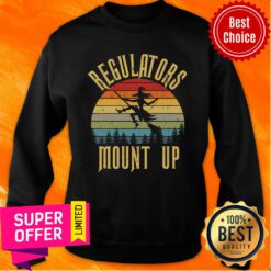 Regulators Mount Up Witch Vintage Sweatshirt