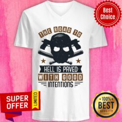 Road To Hell Is Paved With Good Intentions V-neck