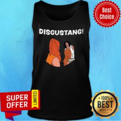 She Said I Want Disgustang Tank Top