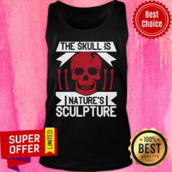 Skull Is Nature's Sculpture Tank Top