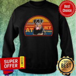 Stop Staring At My Rottweiler Sweatshirt