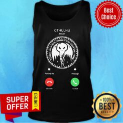 The Call Of Cthulhu Is Calling Tank Top