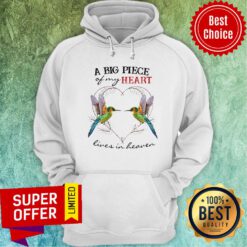 A Big Piece Of My Heart Lives In Heaven Hoodie