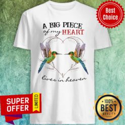 A Big Piece Of My Heart Lives In Heaven Shirt