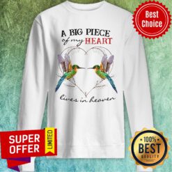 A Big Piece Of My Heart Lives In Heaven Sweatshirt