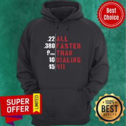 All Faster Than Dialing 911 Hoodie