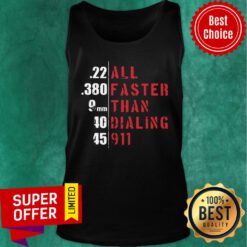 All Faster Than Dialing 911 Tank Top