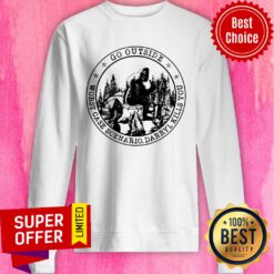 Bigfoot Go Outside Worst Case Scenario Darryl Kills You Sweatshirt