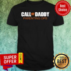 Call Of Daddy Parenting Ops Shirt