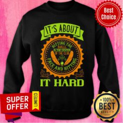 Feathers It’s About Hitting The Ball In The Center Of The Club Face Sweatshirt