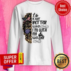 Girl Skull Leopard Life Is Just Better When I’m With My Welder Sweatshirt