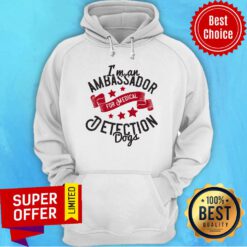 I'm An Ambassador For Medical Detection Dogs Hoodie