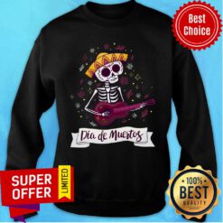 Skeleton Playing Guitar Dia De Muertos Day Of Dead Sweatshirt