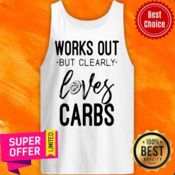 Works Out But Clearly Loves Carbs Tank Top