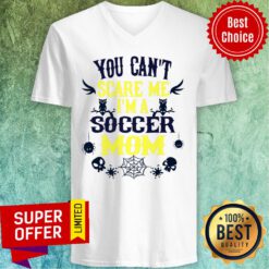 You Can't Scare Me I'm A Soccer Mom Halloween V-neck