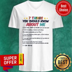 7 Things You Should Know About Me I Am Broke V-neck