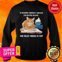 A Woman Can't Survive On Boso Needs A Cat Book Sweatshirt