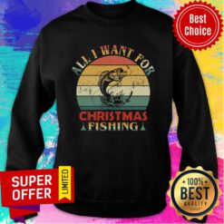 All I Want For Christmas Fishing Retro Vintage Sweatshirt