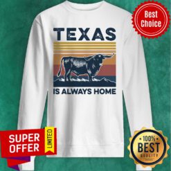Buffalo Texas Is Always Home Vintage Retro Sweatshirt