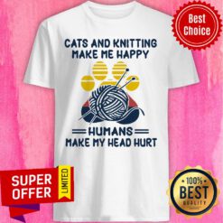 Cats And Knitting Make Me Happy Humans Make My Head Hurt Paw Cat Vintage Shirt