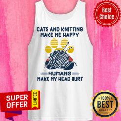 Cats And Knitting Make Me Happy Humans Make My Head Hurt Paw Cat Vintage Tank Top