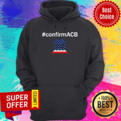 Confirm ACB Amy Coney Barrett Supreme Court America Flag Hoodie