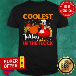 Coolest Turkey In The Flock Shirt