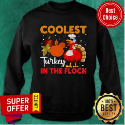 Coolest Turkey In The Flock Sweatshirt