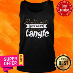 Don’t Get Your Tinsel In A Tangle Christmas Tank Top