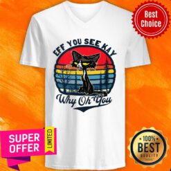 Eff You See Kay Why Oh You Crazy Cat Retro V-neck