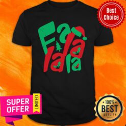 Fa La La La Merry Christmas Shirt