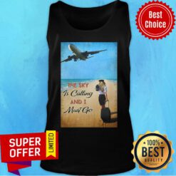 Flight Attendant The Sky Is Calling And I Must Go Tank Top
