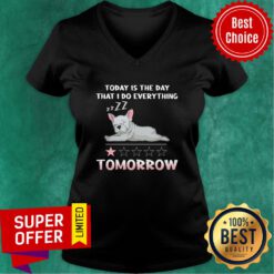 Frenchbull Today Is The Day That I Do Everything Tomorrow V-neck