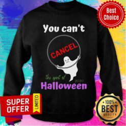 Ghost You Can’t Cancel Halloween The Spirt 2020 Lives On Sweatshirt