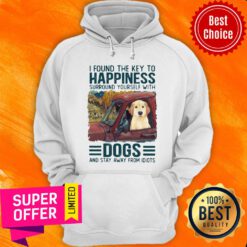 I Foud The Key Happiness Surround Yourself With Dogs Hoodie