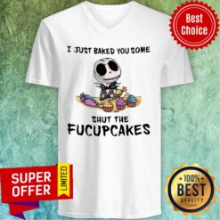 I Just Baked You Some Shut The Fucupcakes Jack Skeleton V-neck