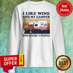 I Like Wine And My Camper And Maybe 3 People Vintage Sweatshirt