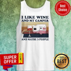 I Like Wine And My Camper And Maybe 3 People Vintage Tank Top