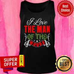 I Love The Man Of The Woods Christmas Tank Top