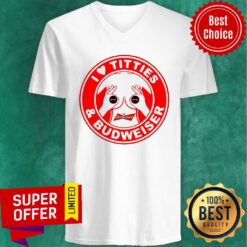 I Love Titties And Budweiser V-neck
