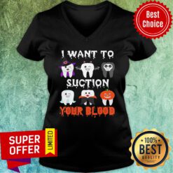I Want To Suction Your Blood Tooth Halloween Dental 2020 V-neck