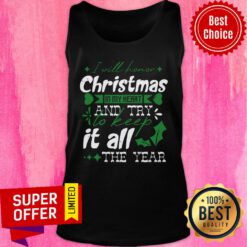 I Will Honor Christmas In My Heart And Try To Keep It All The Year Tank Top