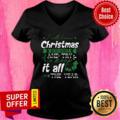 I Will Honor Christmas In My Heart And Try To Keep It All The Year V-neck