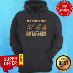 I'm A Simple Man I Like Cycling Dogs And Bourbon Hoodie