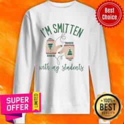 I'm Smitten With My Students Christmas Sweatshirt