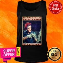 In A World Full Of Be A Mechanic Princess Tank Top