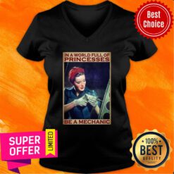 In A World Full Of Be A Mechanic Princess V-neck